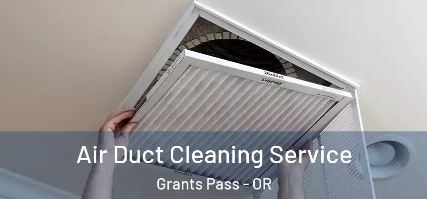  Air Duct Cleaning Service Grants Pass - OR