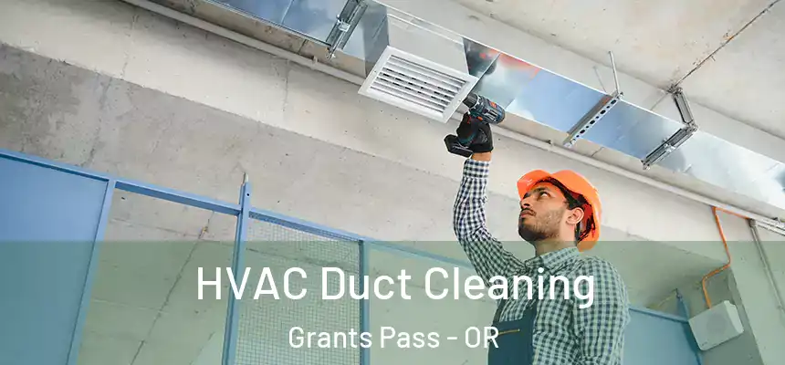  HVAC Duct Cleaning Grants Pass - OR